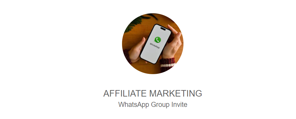 AFFILIATE MARKETING WHATSAPP GROUP LINK 100+